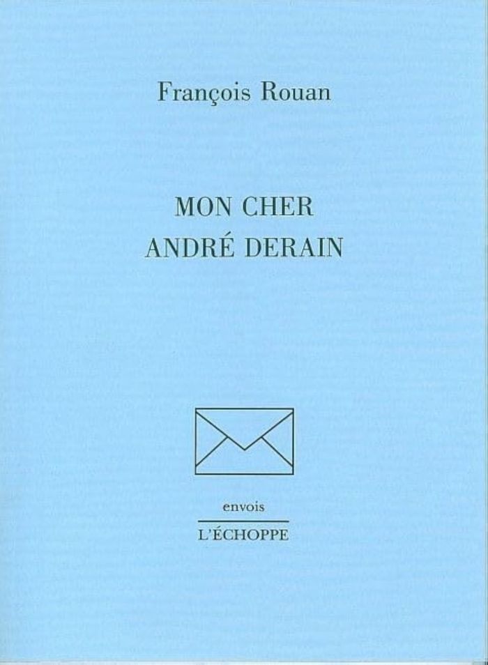 Couverture du livre « MON CHER ANDRE DERAIN », librairie Les Contes Infusés à Corte