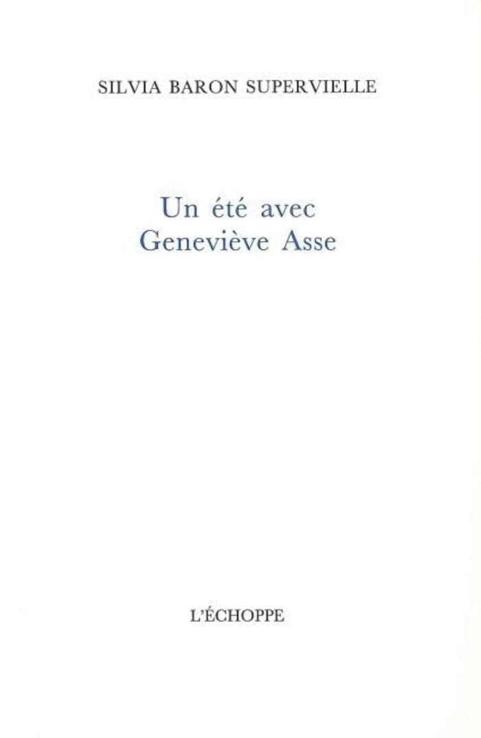 Couverture du livre « UN ETE AVEC GENEVIEVE ASSE » de S. Baron-Supervielle, librairie Les Contes Infusés à Corte