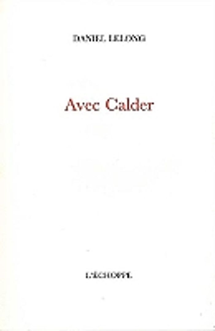Couverture du livre « AVEC CALDER », librairie Les Contes Infusés à Corte
