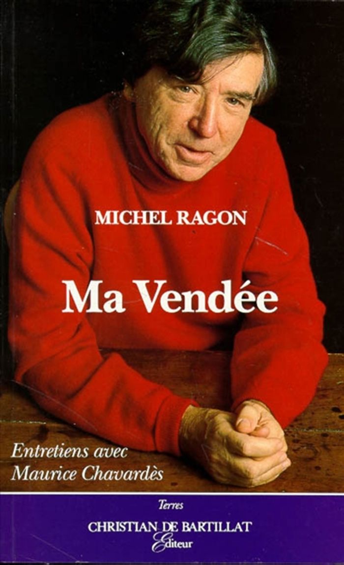 Couverture du livre « LA VENDEE DE MICHEL RAGON », librairie Les Contes Infusés à Corte
