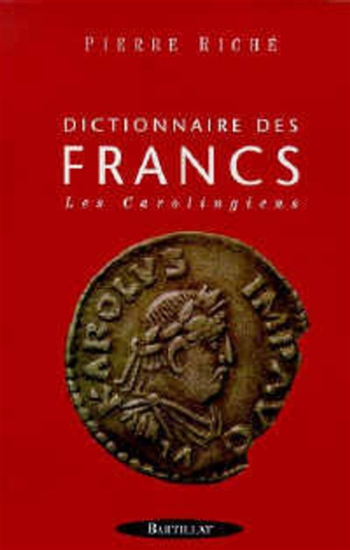Couverture du livre « DICTIONNAIRE DES FRANCS - TOME 2 LES CAROLINGIENS - VOL02 » de Pierre Riche, librairie Les Contes Infusés à Corte