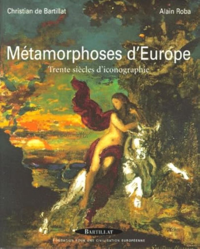 Couverture du livre « METAMORPHOSES D'EUROPE - TRENTE SIECLES D'ICONOGRAPHIE », librairie Les Contes Infusés à Corte