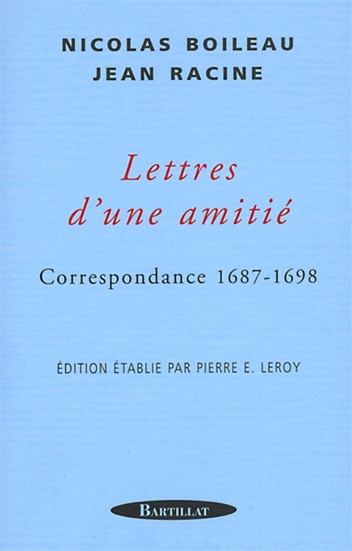 Couverture du livre « LETTRES D'UNE AMITIE - CORRESPONDANCE 1687-1698 » de Boileau/racine, librairie Les Contes Infusés à Corte