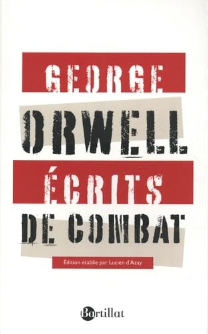 Couverture du livre « Écrits de combat » de George Orwell, librairie Les Contes Infusés à Corte
