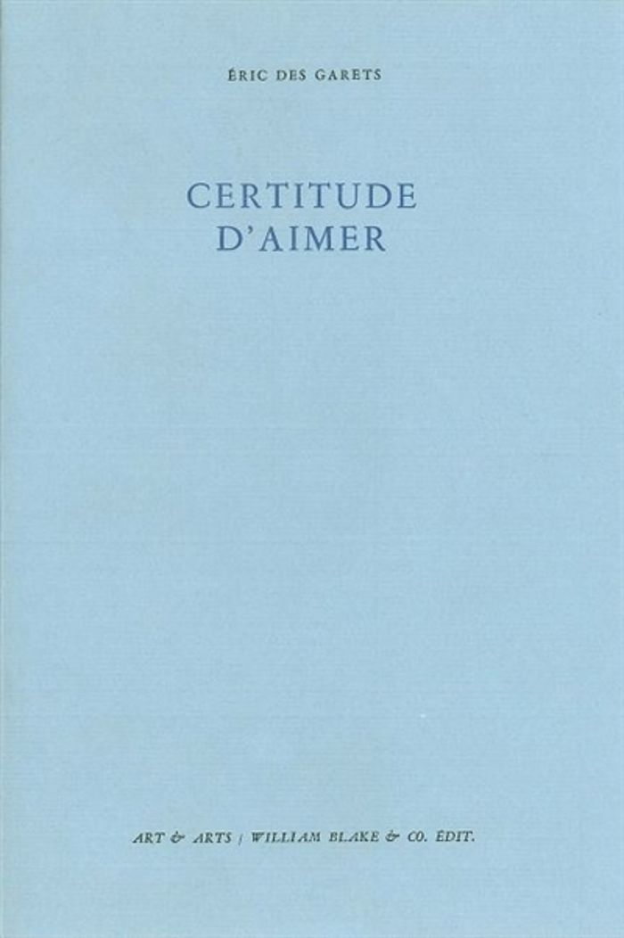 Couverture du livre « CERTITUDE D'AIMER » de Des Garets Eric, librairie Les Contes Infusés à Corte