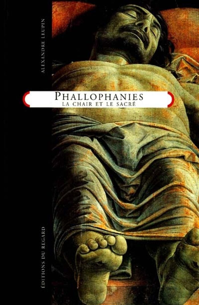Couverture du livre « PHALLOPHANIES » de Alexandre Leupin, librairie Les Contes Infusés à Corte