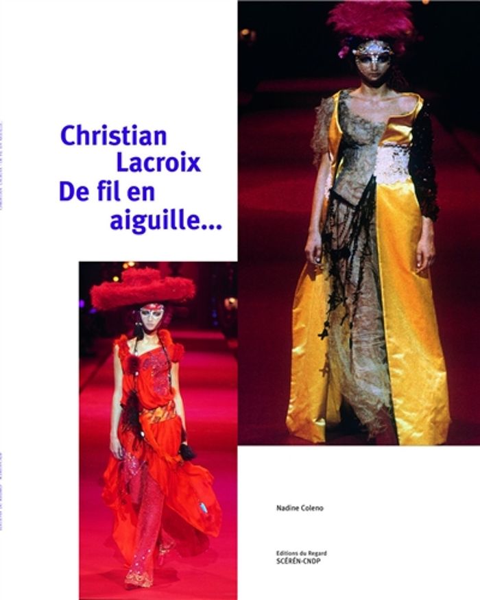 Couverture du livre « CHRISTIAN LACROIX DE FIL EN AIGUILLE » de Coleno/marineau, librairie Les Contes Infusés à Corte