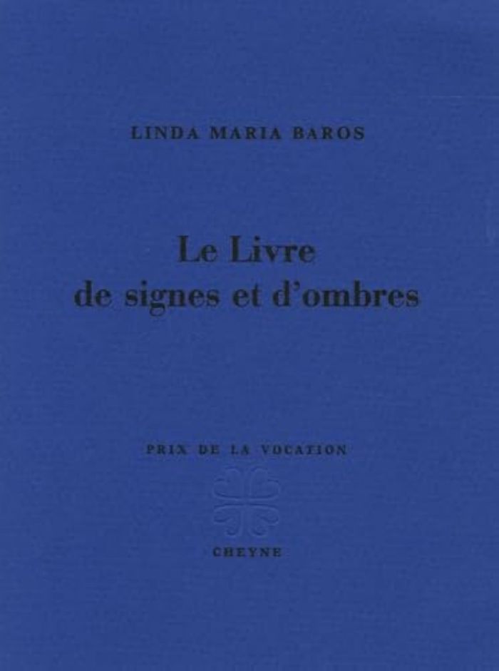 Couverture du livre « LE LIVRE DE SIGNES ET D'OMBRES » de Linda Maria Baros, librairie Les Contes Infusés à Corte