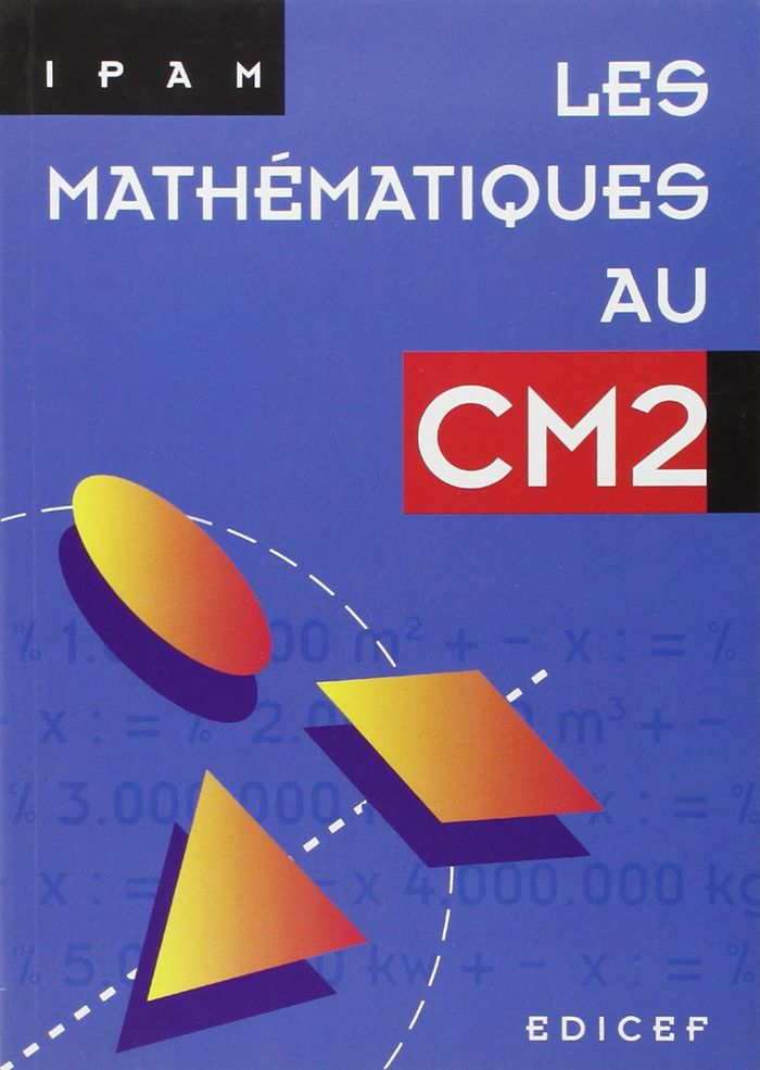 Couverture du livre « LES MATHEMATIQUES AU CM2 », librairie Les Contes Infusés à Corte