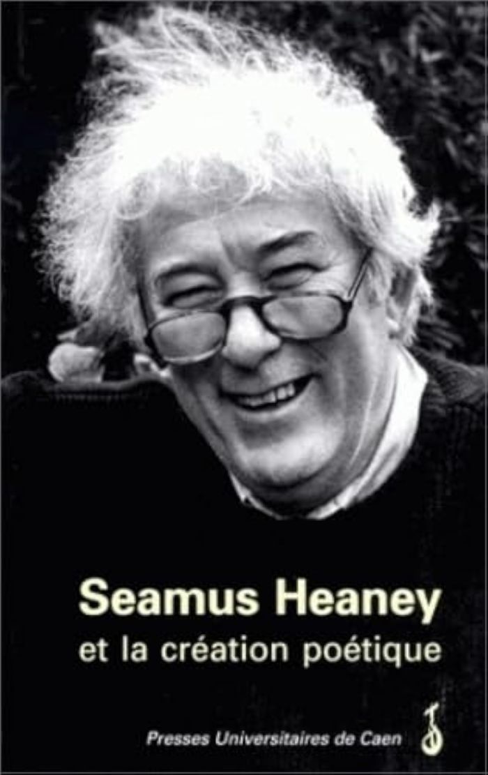 Couverture du livre « SEAMUS HEANEY ET LA CREATION POETIQUE » de E. Hellegouarc'H, librairie Les Contes Infusés à Corte