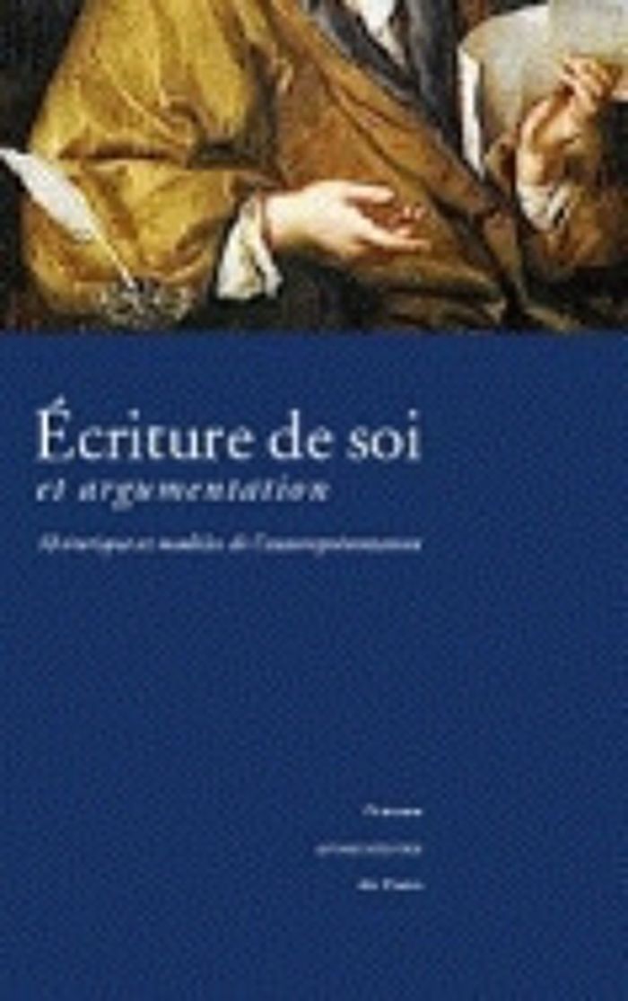 Couverture du livre « ECRITURE DE SOI ET ARGUMENTATION : RHETORIQUE ET MODELES DE L'AUTOREPRESENTATION » de Nadine Kuperty-Tsur, librairie Les Contes Infusés à Corte