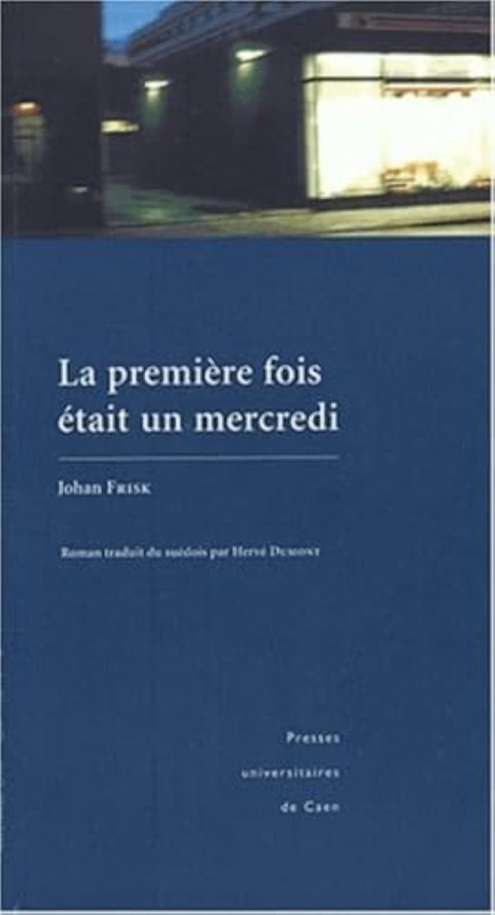 Couverture du livre « LA PREMIERE FOIS ETAIT UN MERCREDI » de Johan Frisk, Muhleis, librairie Les Contes Infusés à Corte