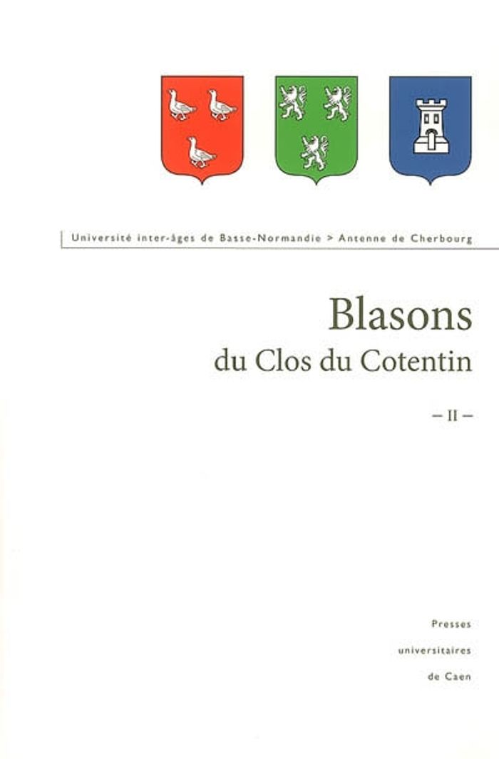 Couverture du livre « BLASONS DU CLOS DU COTENTIN-II », librairie Les Contes Infusés à Corte