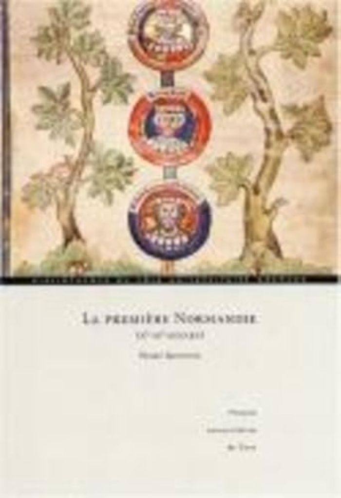 Couverture du livre « PREMIERE NORMANDIE (XE-XIE SIECLES). SUR LES FRONTIERES DE LA HAUTE NORMANDIE : IDENTITE ET CONSTRUC » de Bauduin, librairie Les Contes Infusés à Corte