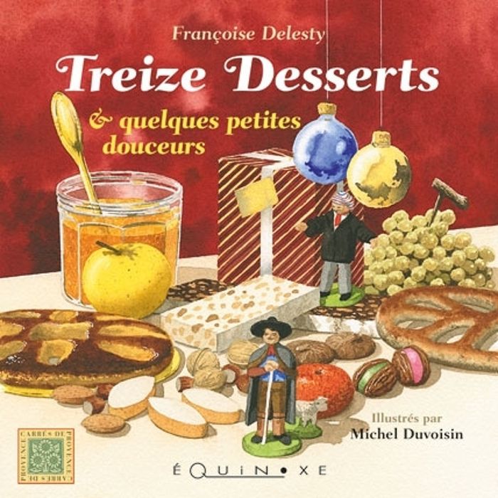 Couverture du livre « TREIZE DESSERTS & QUELQUES PETITES DOUCEURS » de Delesty/duvoisin, librairie Les Contes Infusés à Corte