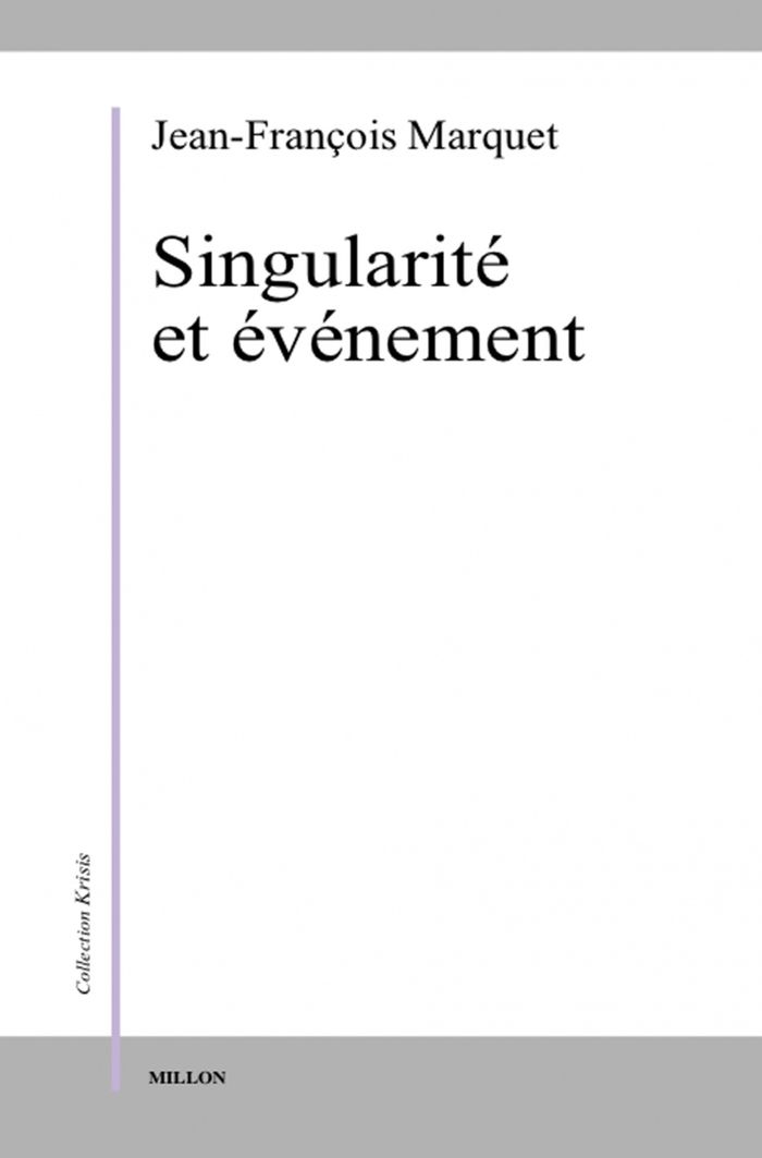 Couverture du livre « SINGULARITE ET EVENEMENT » de J-F. Marquet, librairie Les Contes Infusés à Corte