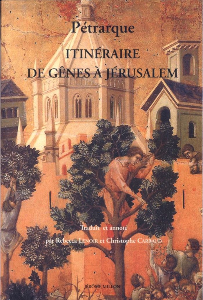 Couverture du livre « ITINERAIRE DE GENES A JERUSALEM ET A LA TERRE SAINTE » de Petrarque, librairie Les Contes Infusés à Corte