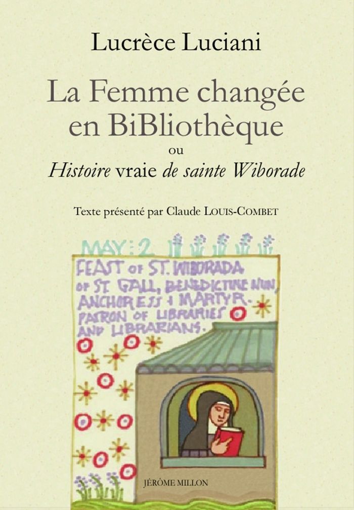 Couverture du livre « La femme changée en bibliothèque ou Histoire vraie de sainte Wiborade » de Lucrèce Luciani, librairie Les Contes Infusés à Corte