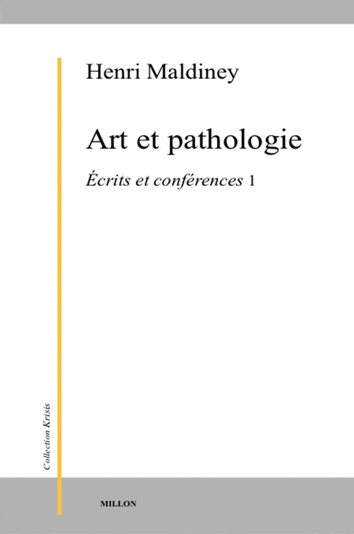 Couverture du livre « Art et pathologie : écrits et conférences » de Henri Maldiney, librairie Les Contes Infusés à Corte
