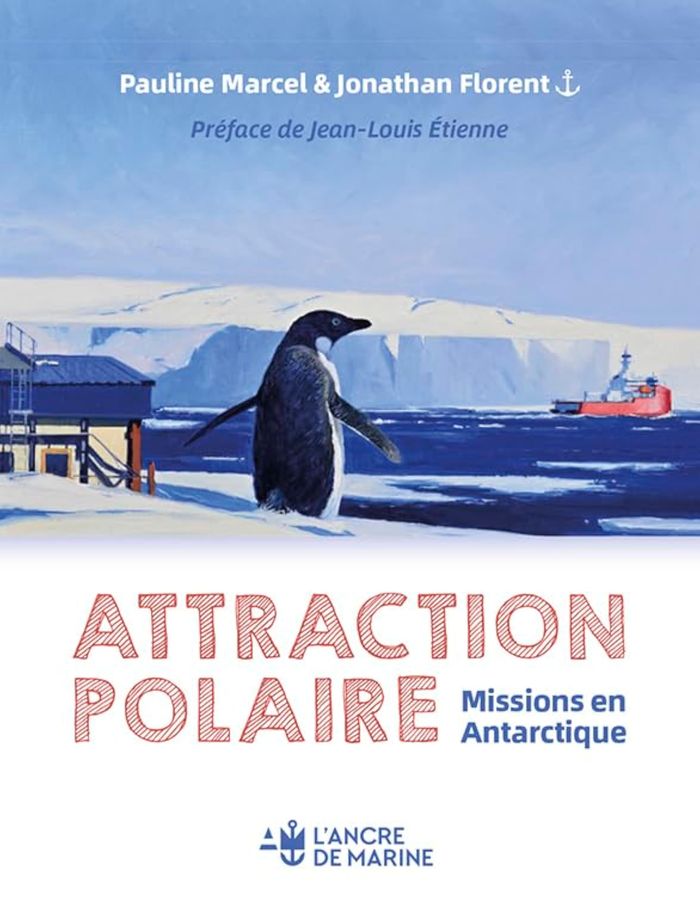 Couverture du livre « Attraction polaire : missions en Antarctique » de Pauline Marcel, librairie Les Contes Infusés à Corte