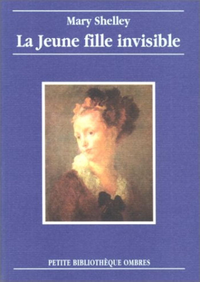 Couverture du livre « LA JEUNE FILLE INVISIBLE » de Mary Shelley, librairie Les Contes Infusés à Corte
