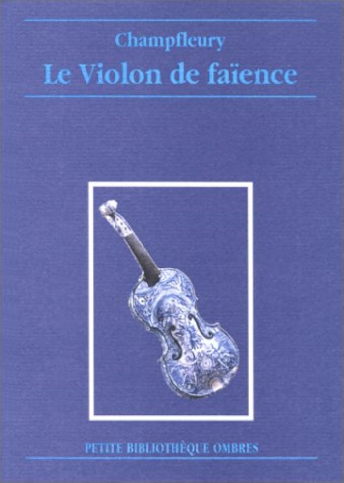 Couverture du livre « LE VIOLON DE FAIENCE » de Champfleury, librairie Les Contes Infusés à Corte