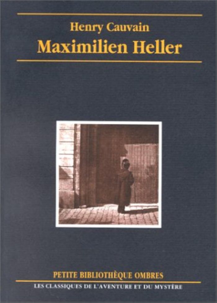 Couverture du livre « MAXIMILIEN HELLER » de Henry Cauvain, librairie Les Contes Infusés à Corte