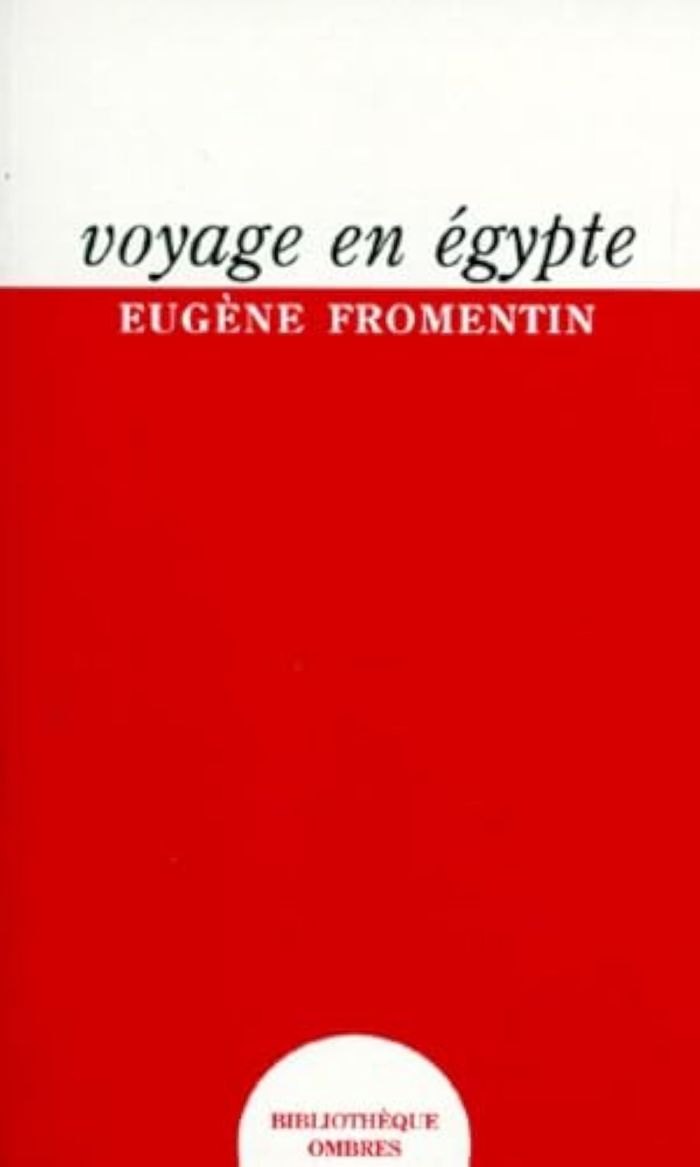 Couverture du livre « VOYAGE EN EGYPTE » de Eugene Fromentin, librairie Les Contes Infusés à Corte