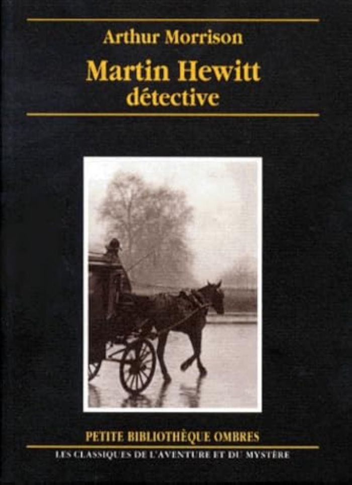 Couverture du livre « MARTIN HEWITT, DETECTIVE » de Arthur Morrison, librairie Les Contes Infusés à Corte