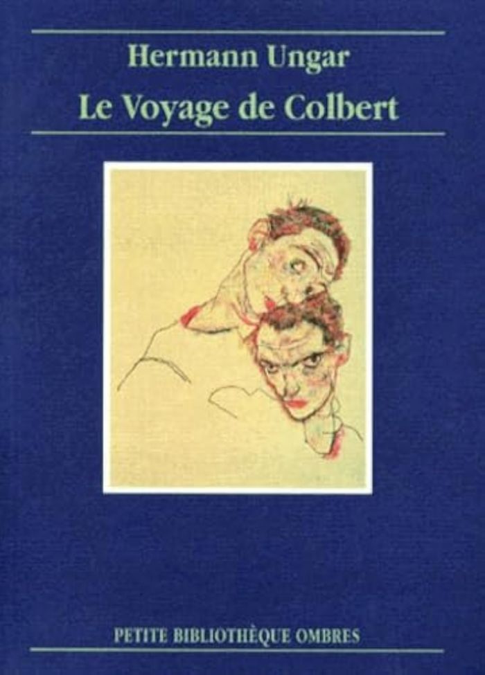 Couverture du livre « LE VOYAGE DE COLBERT » de Hermann Ungar, librairie Les Contes Infusés à Corte