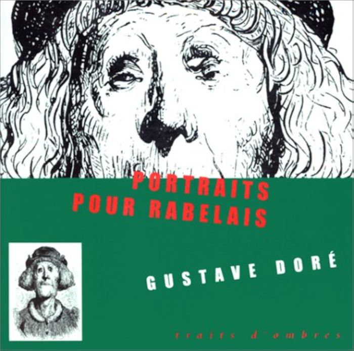 Couverture du livre « PORTRAITS POUR RABELAIS » de Gustave Dore, librairie Les Contes Infusés à Corte