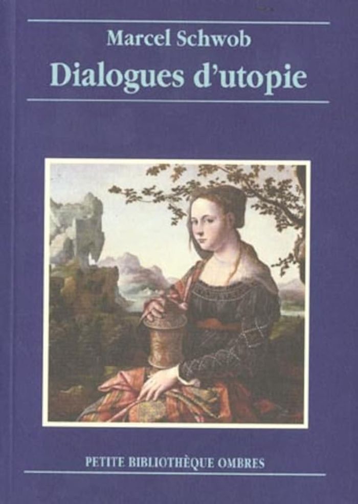Couverture du livre « DIALOGUES D'UTOPIE » de Marcel Schwob, librairie Les Contes Infusés à Corte