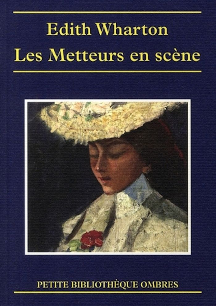 Couverture du livre « Les metteurs en scène : nouvelles » de Edith Wharton, librairie Les Contes Infusés à Corte