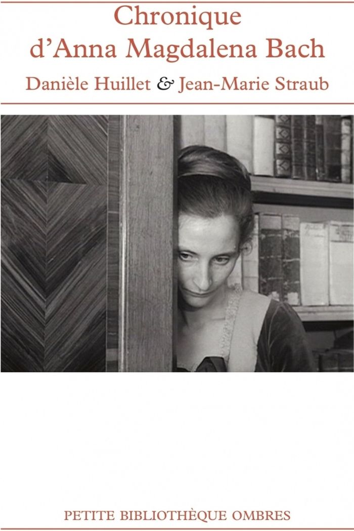 Couverture du livre « Chronique d'Anna Magdalena Bach : suivi d'un Entretien avec Jean-Marie Straub et Danièle Huillet », librairie Les Contes Infusés à Corte