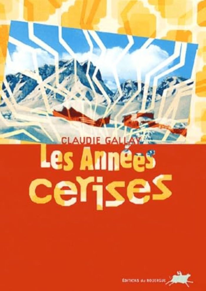 Couverture du livre « Les années cerises » de Claudie Gallay, librairie Les Contes Infusés à Corte