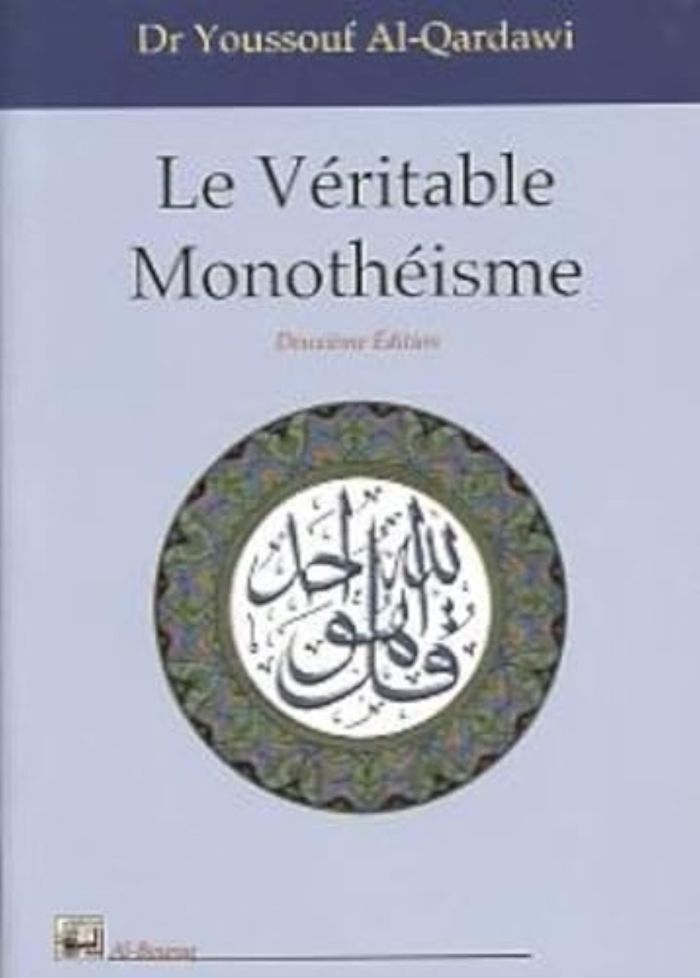 Couverture du livre « VERITABLE MONOTHEISME (LE) » de Al Qaradawi Youssef, librairie Les Contes Infusés à Corte