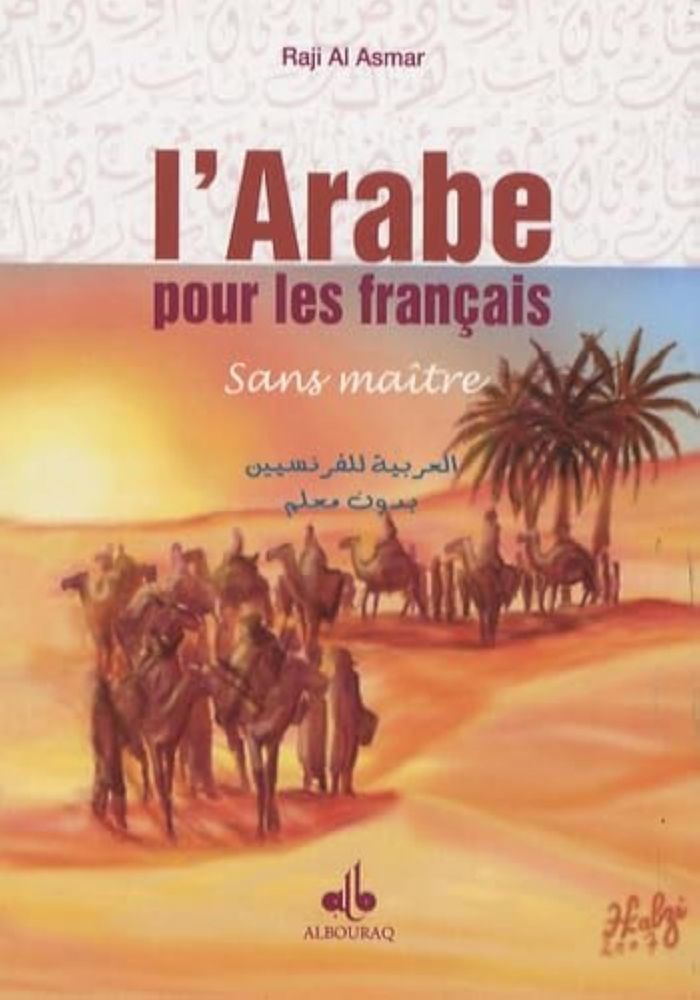 Couverture du livre « L'ARABE POUR LES FRANCAIS - SANS MAITRE », librairie Les Contes Infusés à Corte