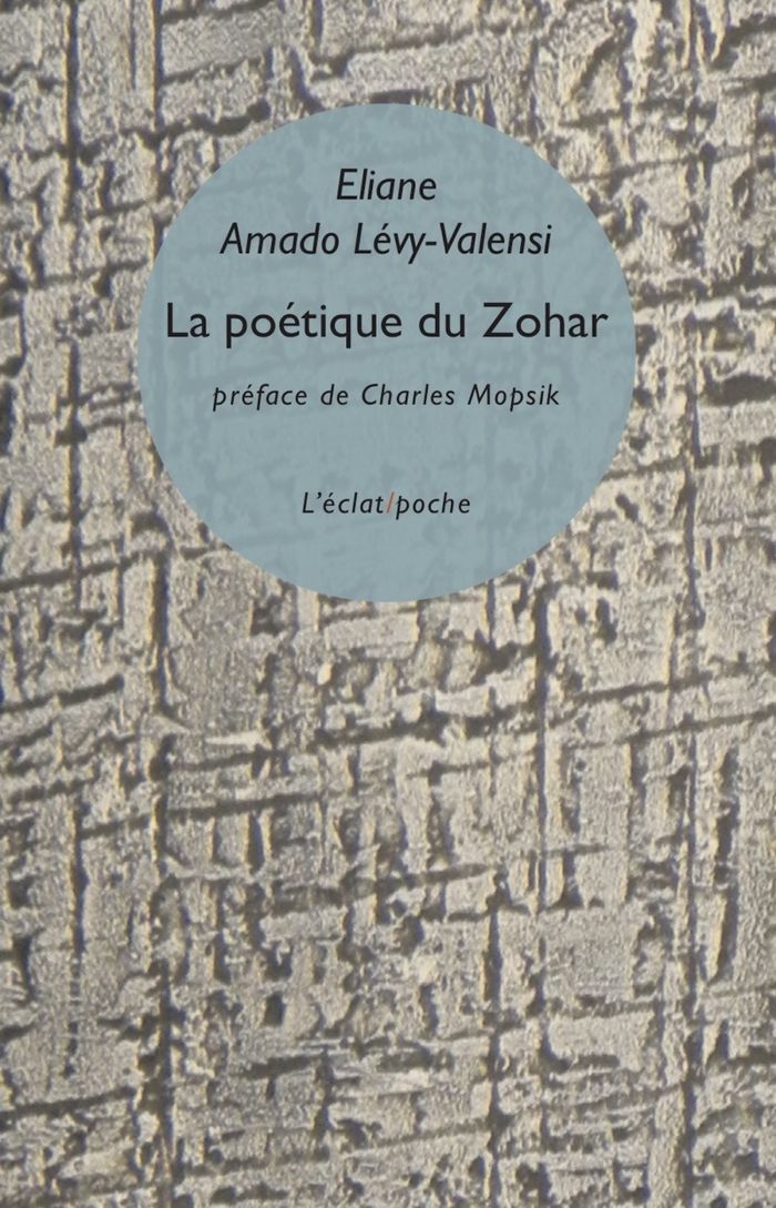 Couverture du livre « La poétique du Zohar » de Eliane Amado Lévy-Valensi, librairie Les Contes Infusés à Corte