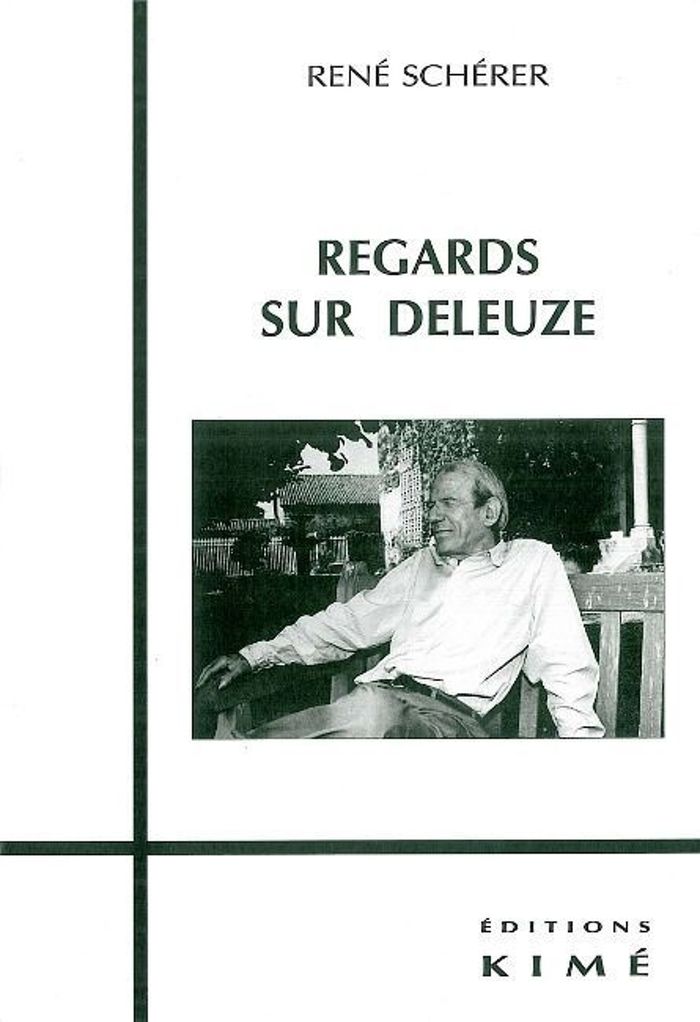 Couverture du livre « REGARDS SUR DELEUZE » de Rene Scherer, librairie Les Contes Infusés à Corte