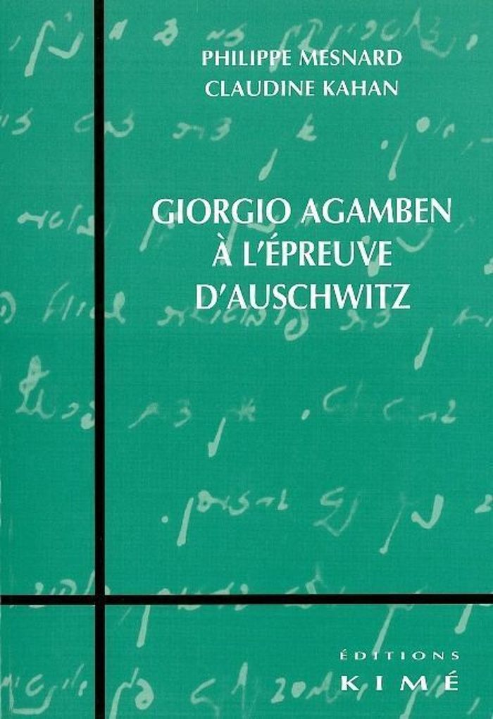 Couverture du livre « GIORGIO AGAMBEN A L'EPREUVE D'AUSCHWITZ » de Philippe Mesnard, Ka, librairie Les Contes Infusés à Corte