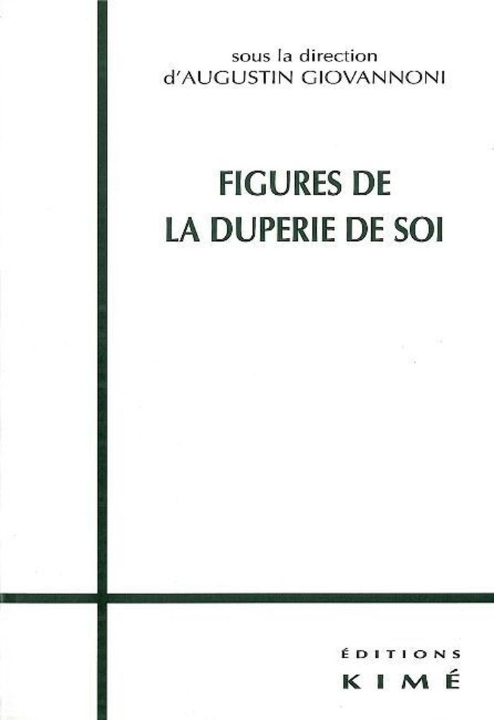 Couverture du livre « FIGURES DE LA DUPERIE DE SOI » de Augustin Giovannoni, librairie Les Contes Infusés à Corte