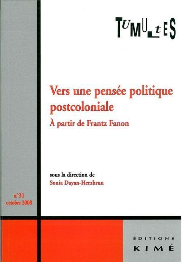 Couverture du livre « TUMULTES N 31 VERS UNE PENSEE POLITIQUE POSTCOLONIALE » de Collectif, librairie Les Contes Infusés à Corte