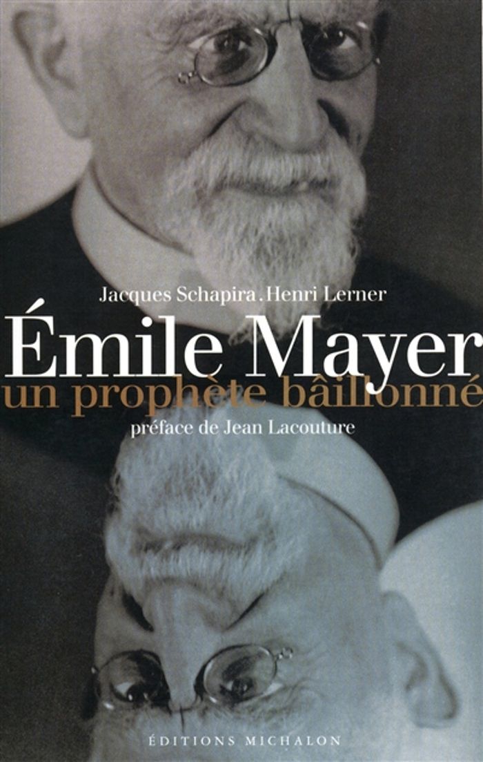 Couverture du livre « EMILE MAYER: UN PROPHETE BAILLONNE » de Schapira/lerner, librairie Les Contes Infusés à Corte
