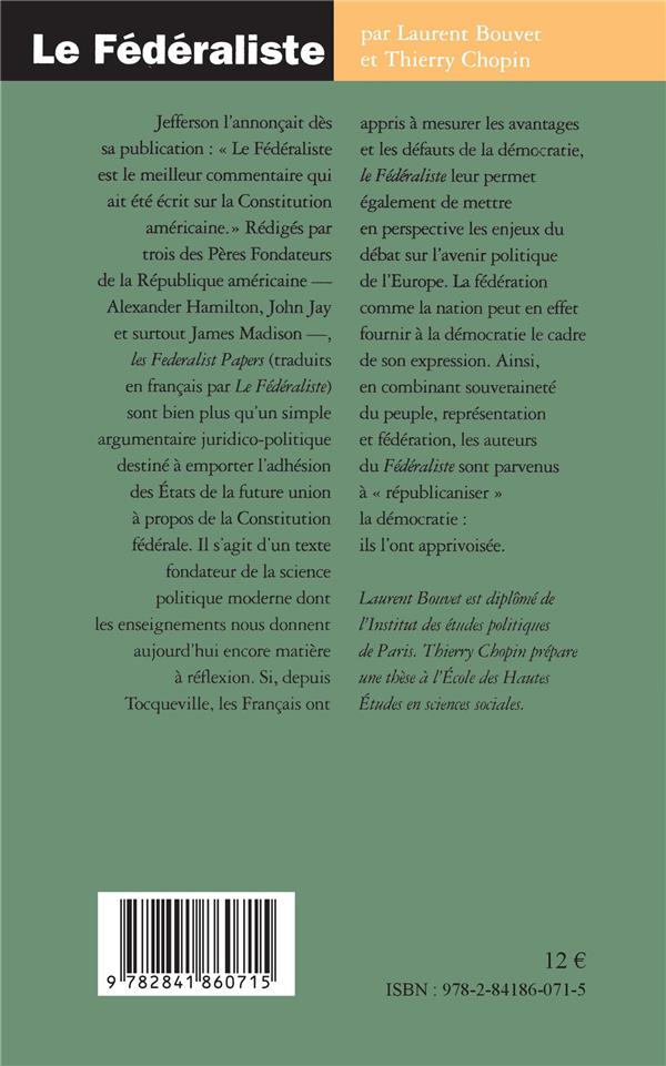 Quatrième de couverture de « LE FEDERALISTE: LA DEMOCRATIE APPRIVOISEE »