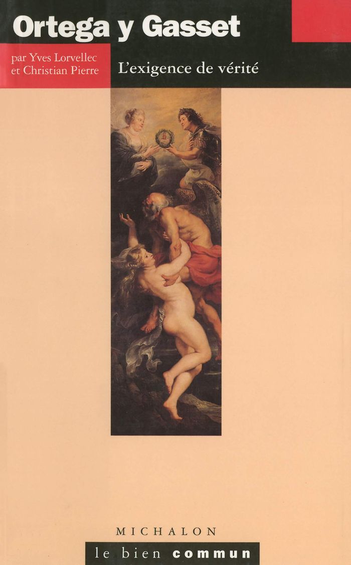 Couverture du livre « ORTEGA Y GASSET: L'EXIGENCE DE LA VERITE » de Lorvellec/pierre, librairie Les Contes Infusés à Corte