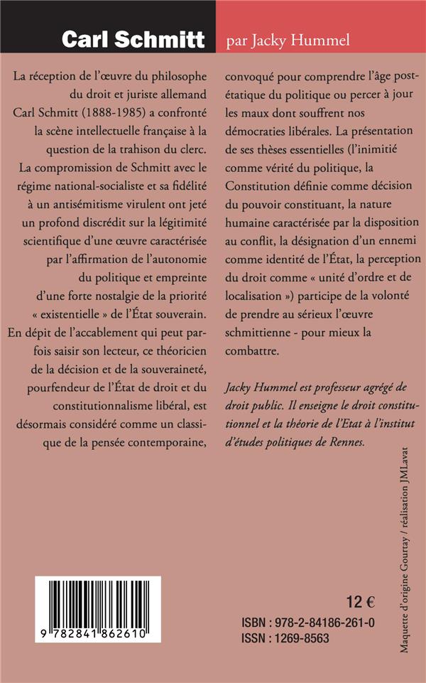 Quatrième de couverture de « CARL SCHMITT - L'IRREDUCTIBLE REALITE DU POLITIQUE »