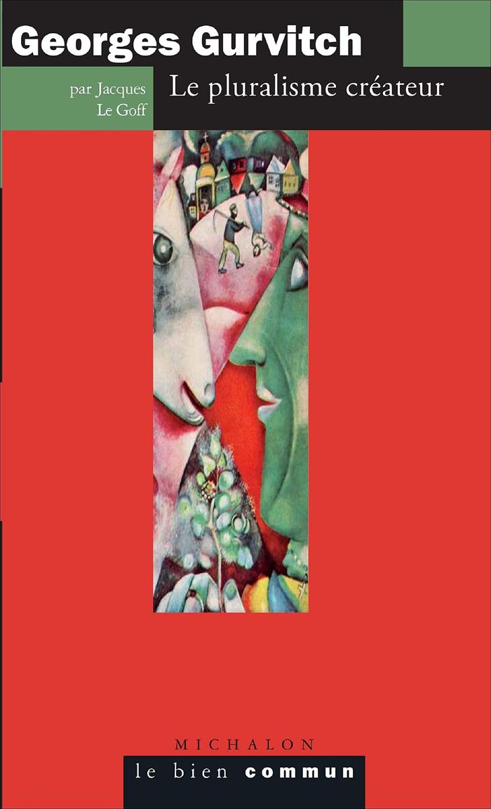 Couverture du livre « Georges Gurvitch : le pluralisme créateur », librairie Les Contes Infusés à Corte