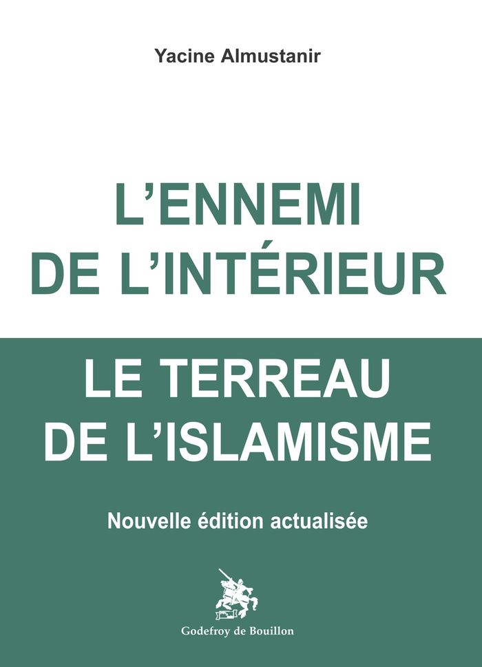 Couverture du livre « L'ENNEMI DE L'INTERIEUR - LE TERREAU DE L'ISLAMISME, NOUVELLE EDITION ACTUALISEE » de Yacine Almustanir, librairie Les Contes Infusés à Corte