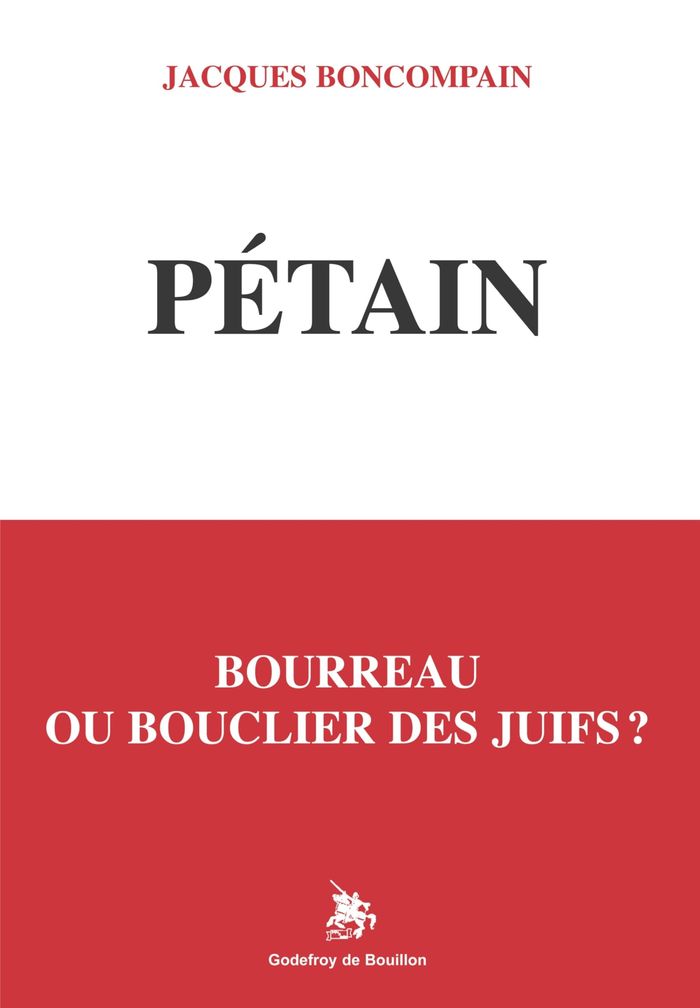 Couverture du livre « PETAIN - BOURREAU OU BOUCLIER DES JUIFS ? » de Jacques Boncompain, librairie Les Contes Infusés à Corte
