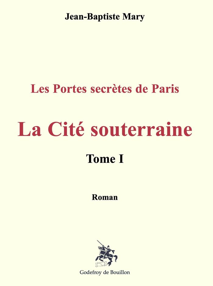 Couverture du livre « Les portes secrètes de Paris » de Jean-Baptiste Mary, librairie Les Contes Infusés à Corte